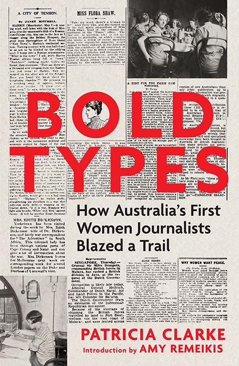 Cover of the book 'Bold Types: How Australia's First Women Journalists Blazed a Trail'