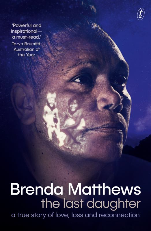 The book cover for 'The Last Daughter' by Brenda Matthews. The image is of a woman's face. She has an image of two small children projected on to her cheek.