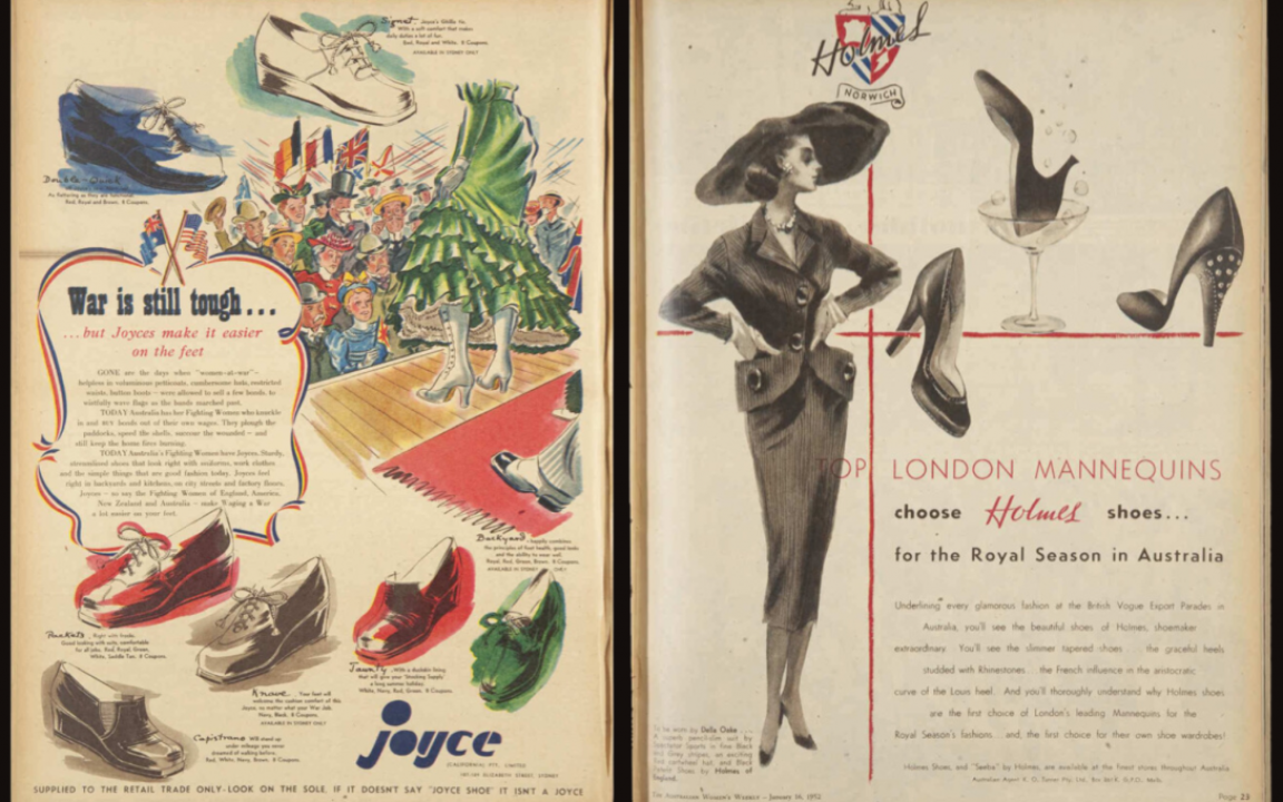 Two vintage advertisements for shoes. On the left is an ad showing a woman in a green dress and white boots on a stage, various colourful shoe styles and the text 'War is still tough...but Joyces make it easier on the feet'. The second ad has a woman in a fancy skirt and blazer set with a matching hat, three high heel styles and the text 'Top London mannequins choose Holmes shoes for the Royal Season in Australia