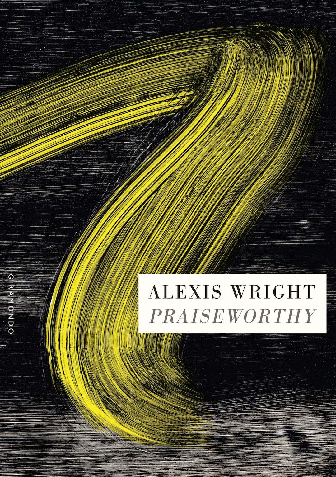 The cover of Alexis Wright's book 'Praiseworthy.' The cover is black with a yellow abstract brushstroke.