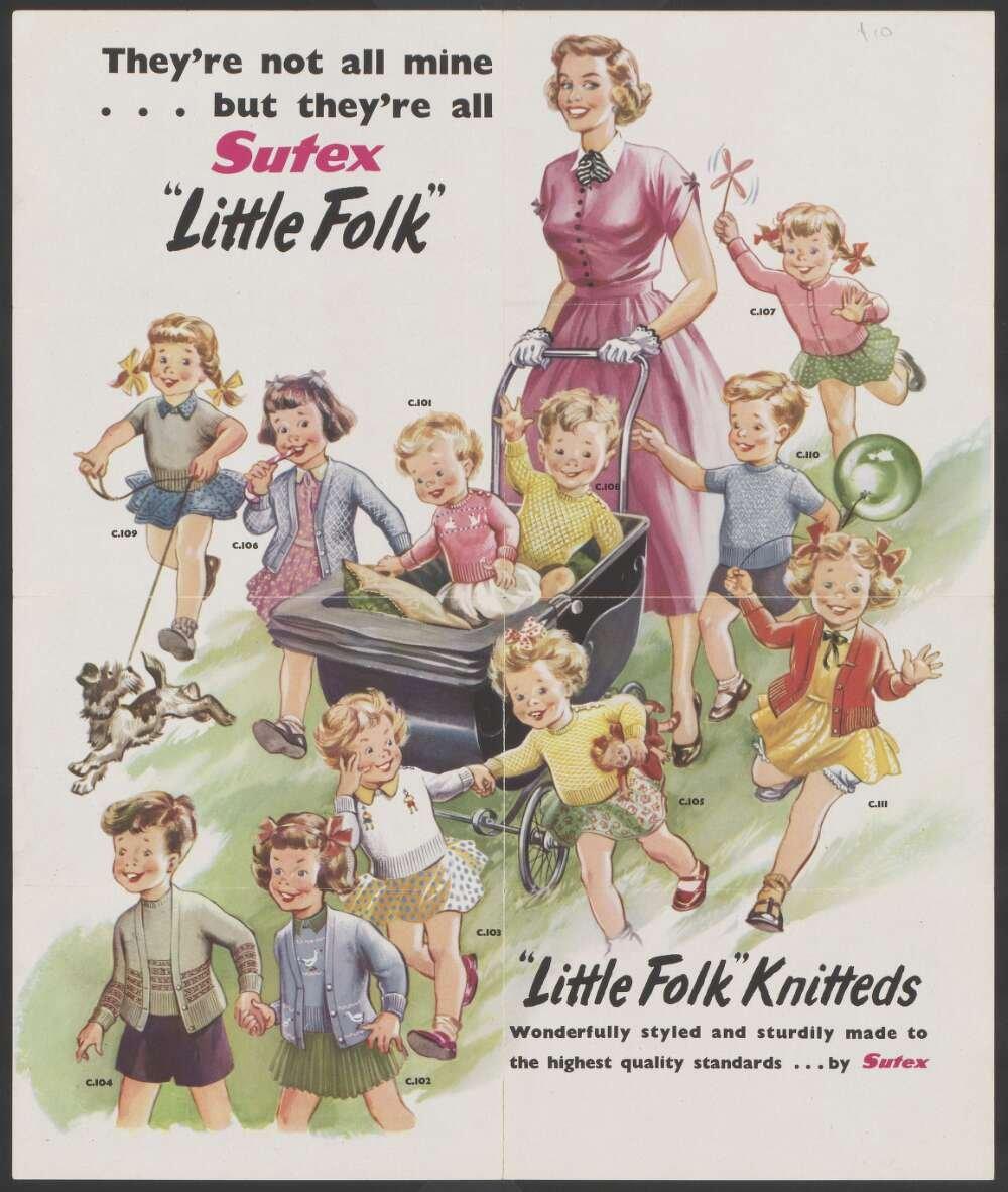 Illustration of woman in a pink dress pushing a stroller with two children and surrounded by more children around her. They all appear happy and are wearing knit clothing. Text reads 'They're not all mine ... but they're all Sufex &quot;Little Folk&quot;' in the top left corner. In the bottom right corner text reads 'Little Folk Knitteds'